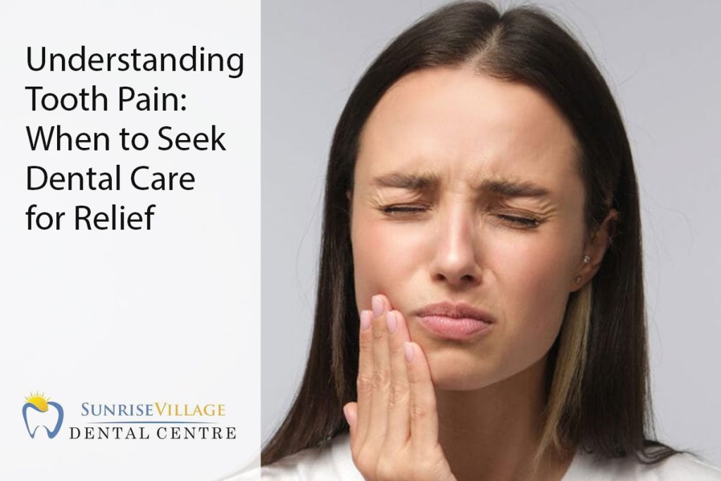 Understanding Tooth Pain: When to Seek Dental Care for Relief - Sunrise ...